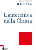 L' autocritica nella Chiesa. Dalla conversione ecclesiale alla liberazione integrale