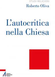 L' autocritica nella Chiesa. Dalla conversione ecclesiale alla liberazione integrale