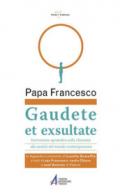 Gaudete et exsultate. Esortazione apostolica sulla chiamata alla santità nel mondo contemporaneo