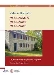 Religiosità religione religioni. Un percorso di filosofia della religione