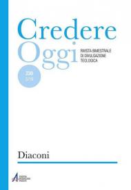 Credereoggi. Vol. 230: Diaconi.