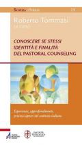 Conoscere se stessi. Identità e finalità del pastoral counseling. Esperienze, approfondimenti, processi aperti nel contesto italiano