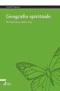 Geografia spirituale. Al tramonto della vita