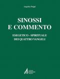 Sinossi e commento esegetico-spirituale dei quattro Vangeli