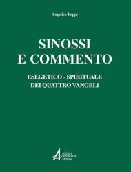 Sinossi e commento esegetico-spirituale dei quattro Vangeli