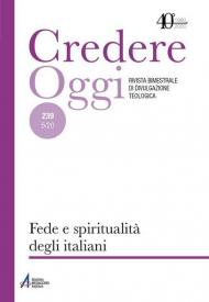 Credereoggi. Vol. 239: Fede e spiritualità degli italiani.
