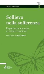 Sollievo nella sofferenza. Esperienze accanto ai malati terminali