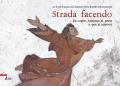 Strada facendo.... Di come Antonio si perse e poi si ritrovò