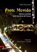 Frate movida. Mission possible sulle banchine del Tevere