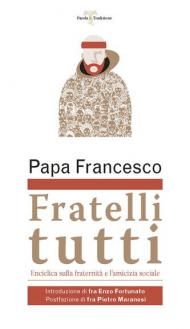 Fratelli tutti. Lettera Enciclica sulla fraternità e l'amicizia sociale