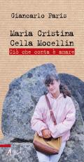 Maria Cristina Cella Mocellin. Ciò che conta è amare