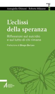 L'eclissi della speranza. Riflessioni sul suicidio e sul lutto di chi rimane