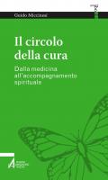 Il circolo della cura. Dalla medicina all'accompagnamento spirituale