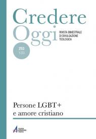 Credereoggi. Vol. 253/1: Persone lgbt+ e amore cristiano