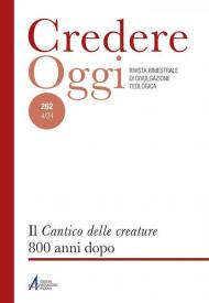 Credereoggi. Vol. 262: Il «Cantico delle creature» 800 anni dopo