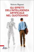 Gli effetti dell'intelligenza artificiale nel quotidiano