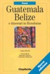 Guatemala, Belize e itinerari in Honduras