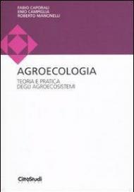 Agroecologia. Teoria e pratica degli agroecosistemi