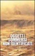 Oggetti sommersi non identificati. 1947-2003: rapporto sugli UFO del mare