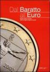 Dal baratto all'euro. Storia della moneta dalle origini ai giorni nostri. Con CD-ROM