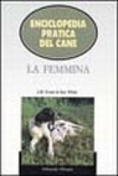 Enciclopedia pratica del cane. La femmina