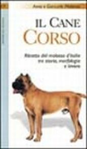 Il cane corso. Ritratto del molosso d'Italia tra storia, morfologia e lavoro