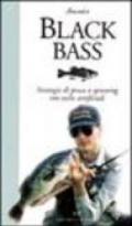 Black bass. Strategie di pesca a spinning con esche artificiali