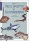 Pesci sportivi del Mediterraneo. Abitudini e tecniche di pesca