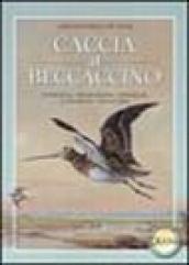 Caccia al beccaccino. Etologia, migrazioni, cinofilia e passione venatoria