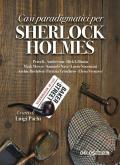 Casi paradigmatici per Sherlock Holmes