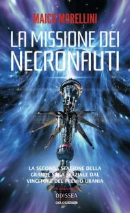 La missione dei necronauti. I necronauti. Vol. 2