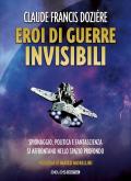 Eroi di guerre invisibili