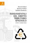 Fondamentali del diritto tributario spagnolo. Istituti e sistema fiscale