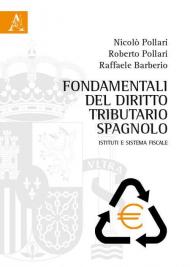 Fondamentali del diritto tributario spagnolo. Istituti e sistema fiscale