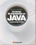 Introduzione alla programmazione con Java. Un approccio object oriented