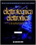 Elettronica, elettrotecnica. Per gli Ist. Tecnici. Vol. 2