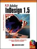InDesign 1.5. Per Mac e Windows. Con CD-ROM