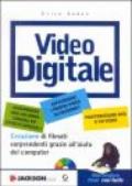 Video digitale. Con CD-ROM
