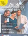 Wireless. Guida completa per non esperti