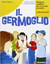 Il germoglio. Per la 1ª, 2ª e 3ª classe elementare. Ediz. illustrata. Con espansione online