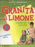 Granita al limone. Per la Scuola elementare: GRANITA AL LIMONE 3 +LETTURA