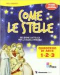 Come le stelle. Per il 1° ciclo. Con espansione online