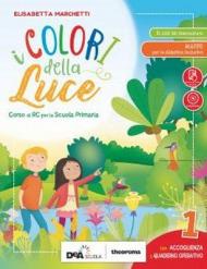 I colori della luce. Per la 1ª, 2ª e 3ª classe elementare. Con e-book. Con espansione online. Con Libro: Quaderno operativo