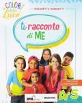 colori della luce. Per la 4ª e 5ª classe elementare. Con e-book. Con espansione online. Con 3 libri: Quaderno operativo-Ti racconto di me-Album arte