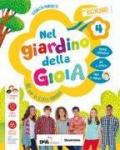 NEL GIARDINO DELLA GIOIA VOL.CLASSE 4ï¿½+ 5ï¿½ ND