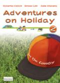 Adventures on holiday. Con CD. Per la Scuola elementare: 2