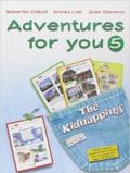 Adventures for you. Corso di inglese. Per la 5ª classe elementare. Con espansione online