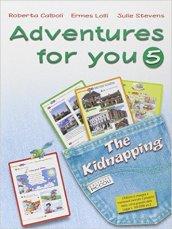 Adventures for you. Corso di inglese. Per la 5ª classe elementare. Con espansione online