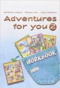 Adventures for you. Workbook. Per la Scuola elementare: 2