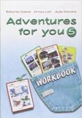 Adventures gor you. Workbook. Per la 5ª classe elementare